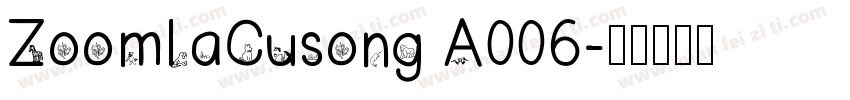 ZoomlaCusong A006字体转换